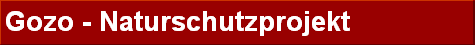 Gozo - Naturschutzprojekt